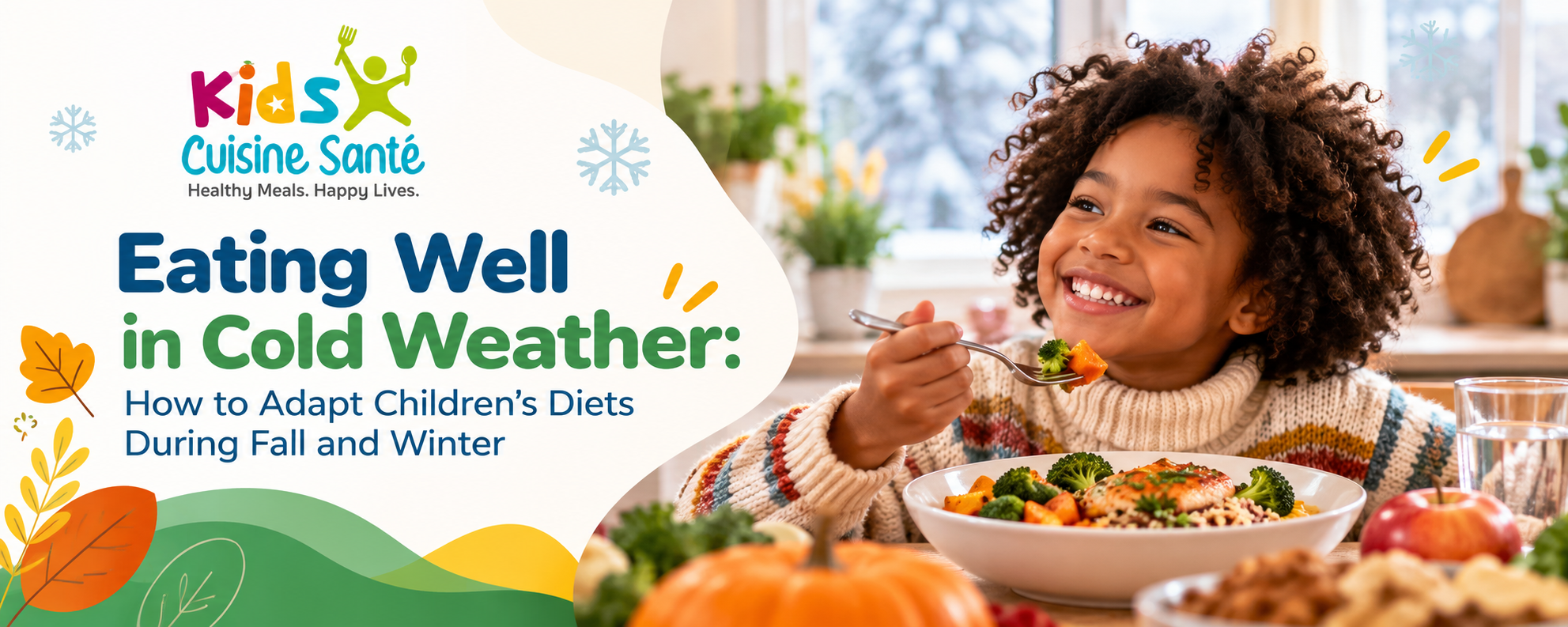 Eating Well in Cold Weather: How to Adapt Children’s Diets During Fall and Winter
